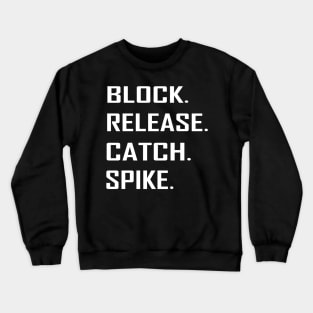 block release catch spike shirt Crewneck Sweatshirt